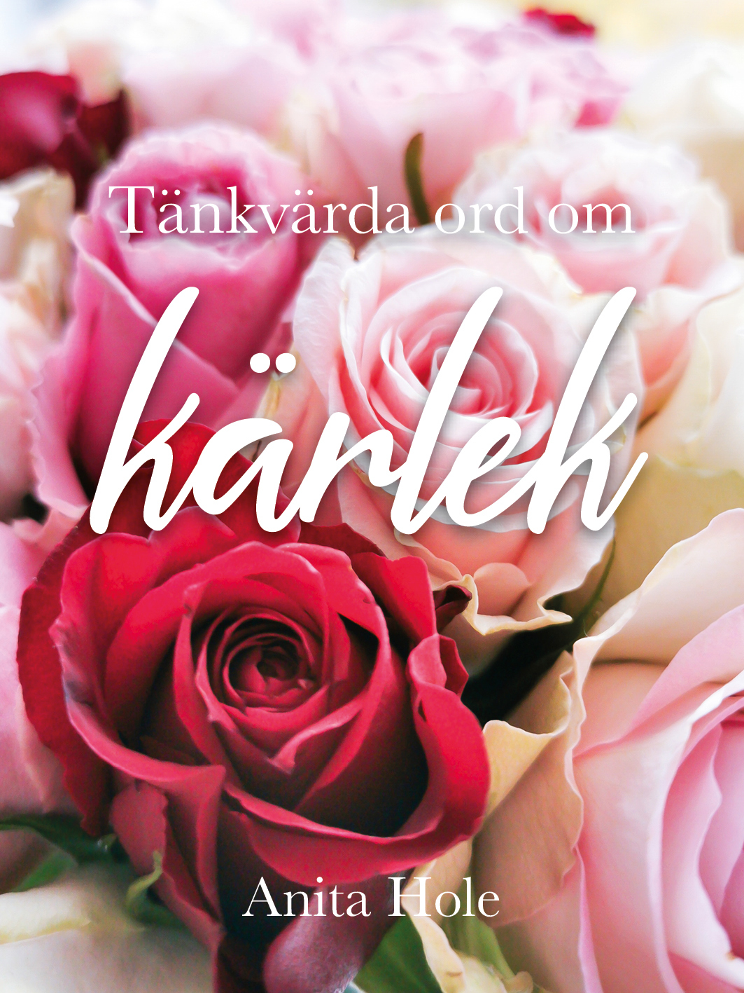 Omslag: Tänkvärda ord om kärlek