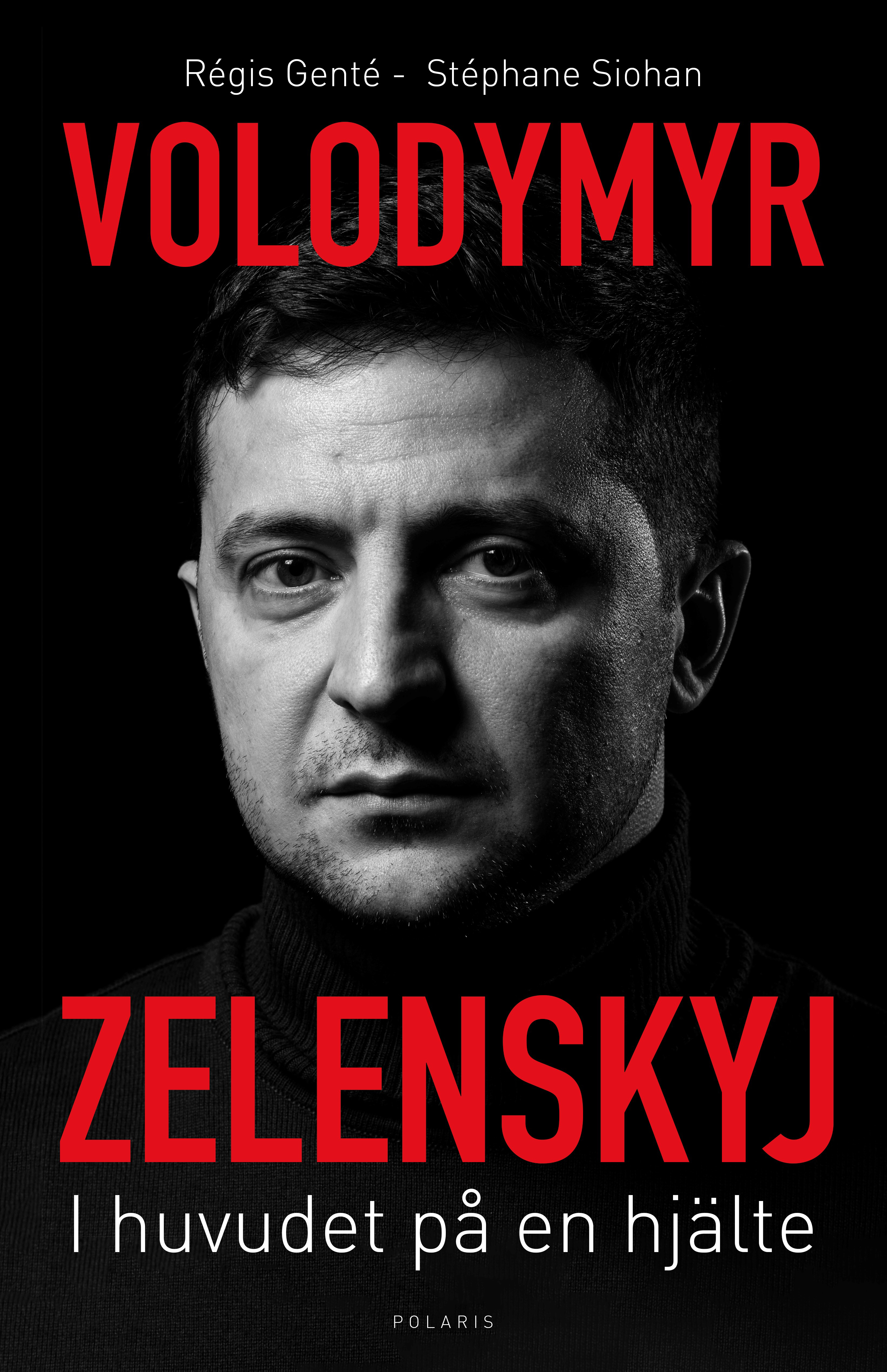 Omslag: Volodymyr Zelenskyj : i huvudet på en hjälte