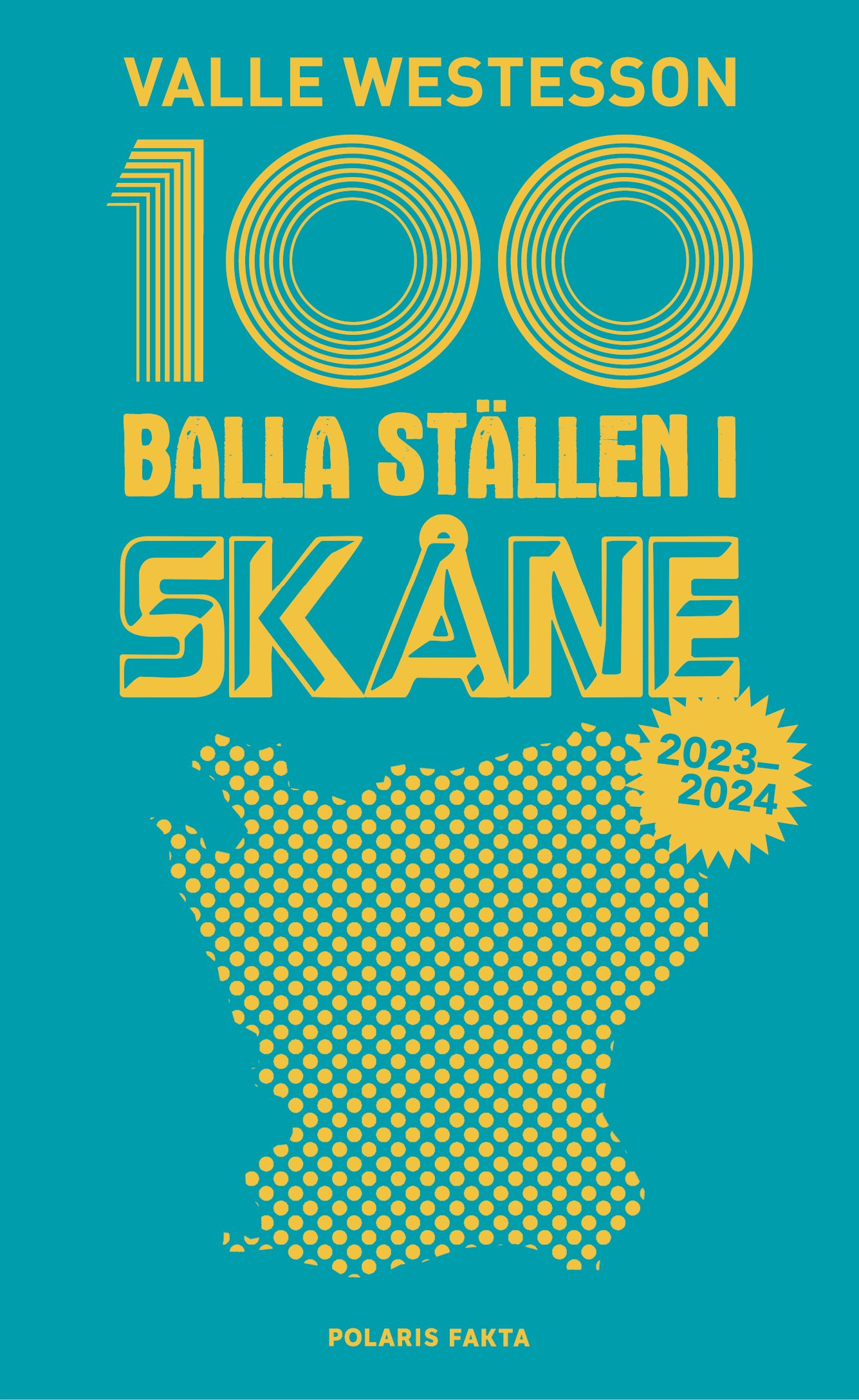 Omslag: 100 balla ställen i Skåne 2023-2024