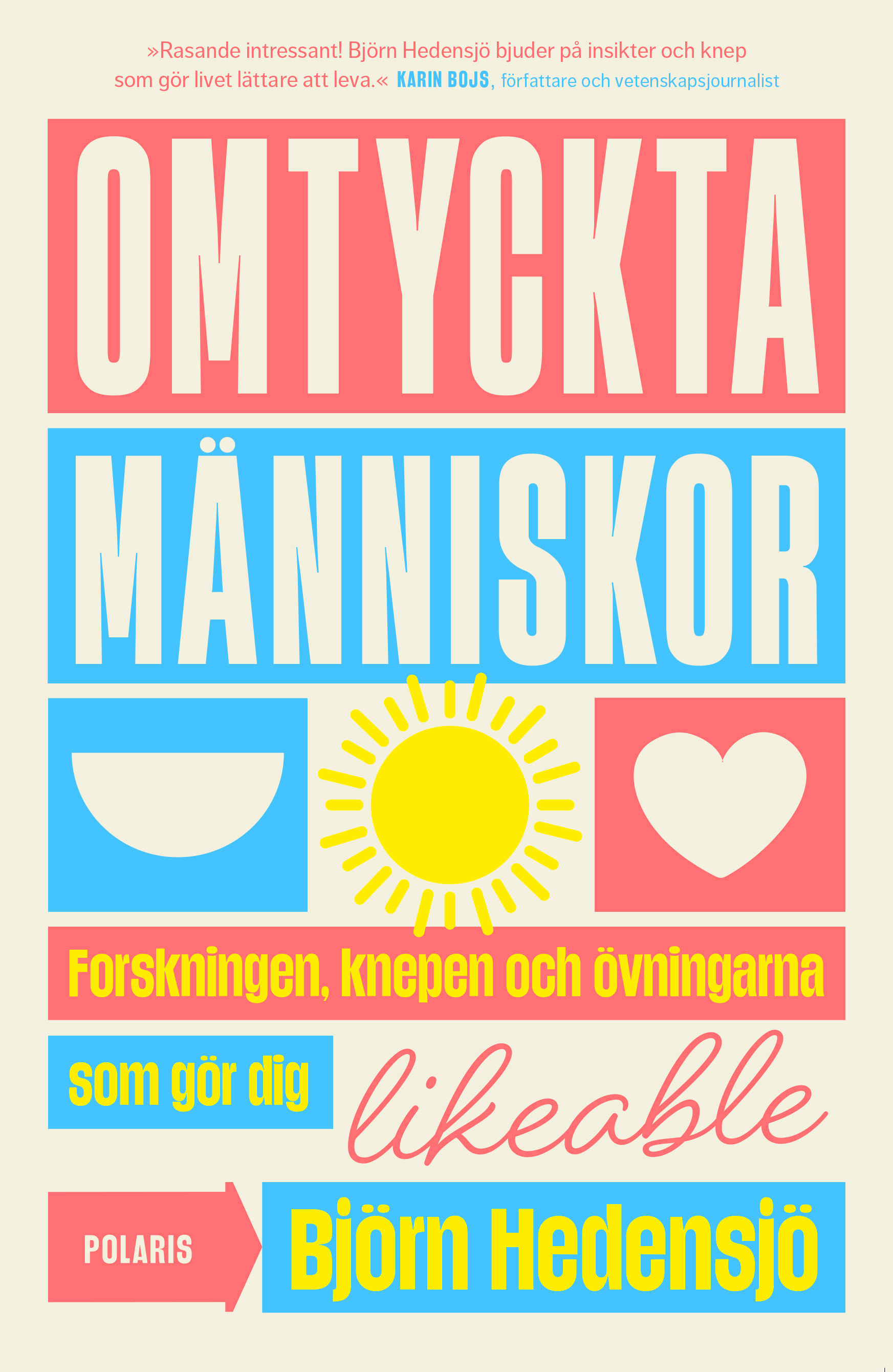 Omslag: Omtyckta människor : forskningen, knepen och övningarna som gör dig likeable