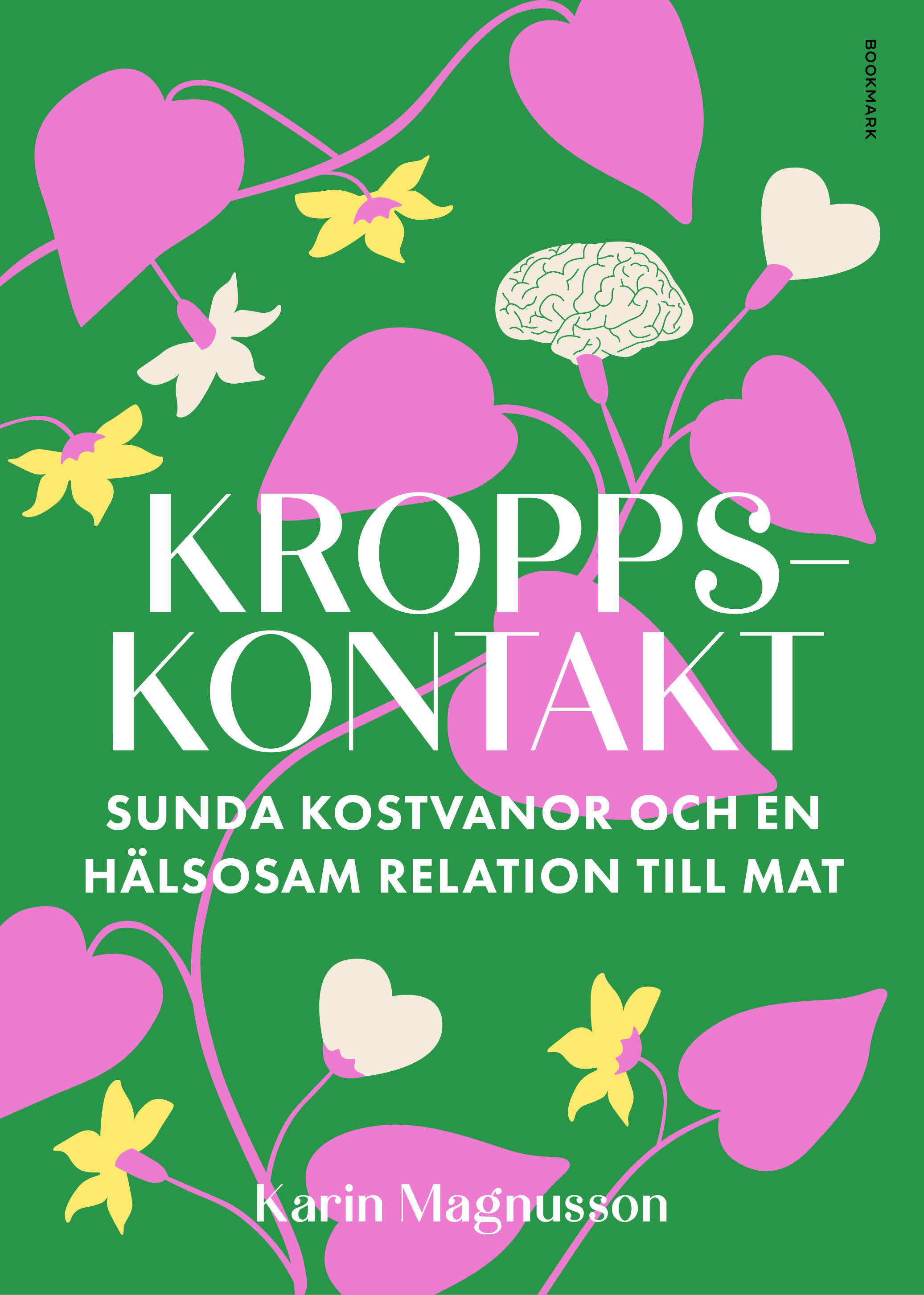 Omslag: Kroppskontakt : sunda kostvanor och en hälsosam relation till mat