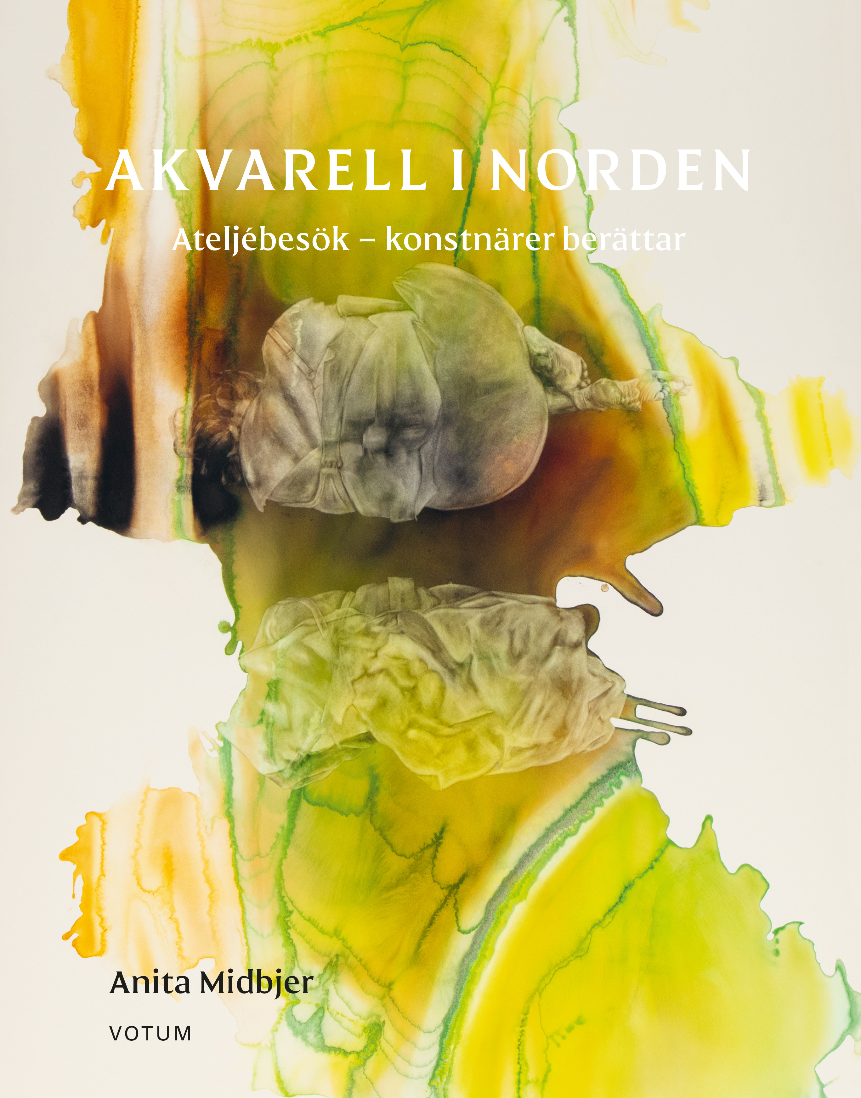 Omslag: Akvarell i Norden: ateljébesök - konstnärer berättar