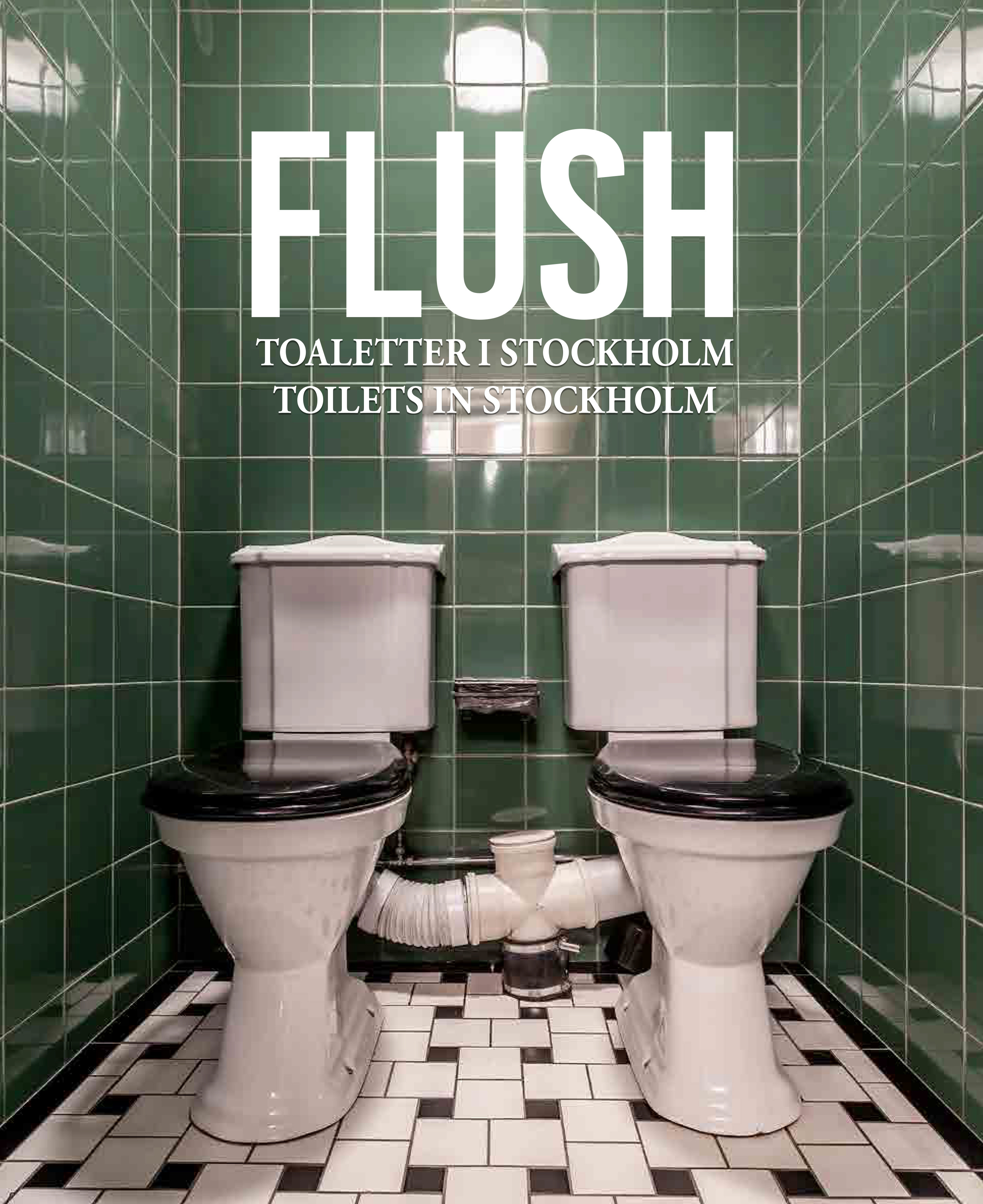 Omslag: Flush : toaletter i Stockholm / Flush : toilets in Stockholm
