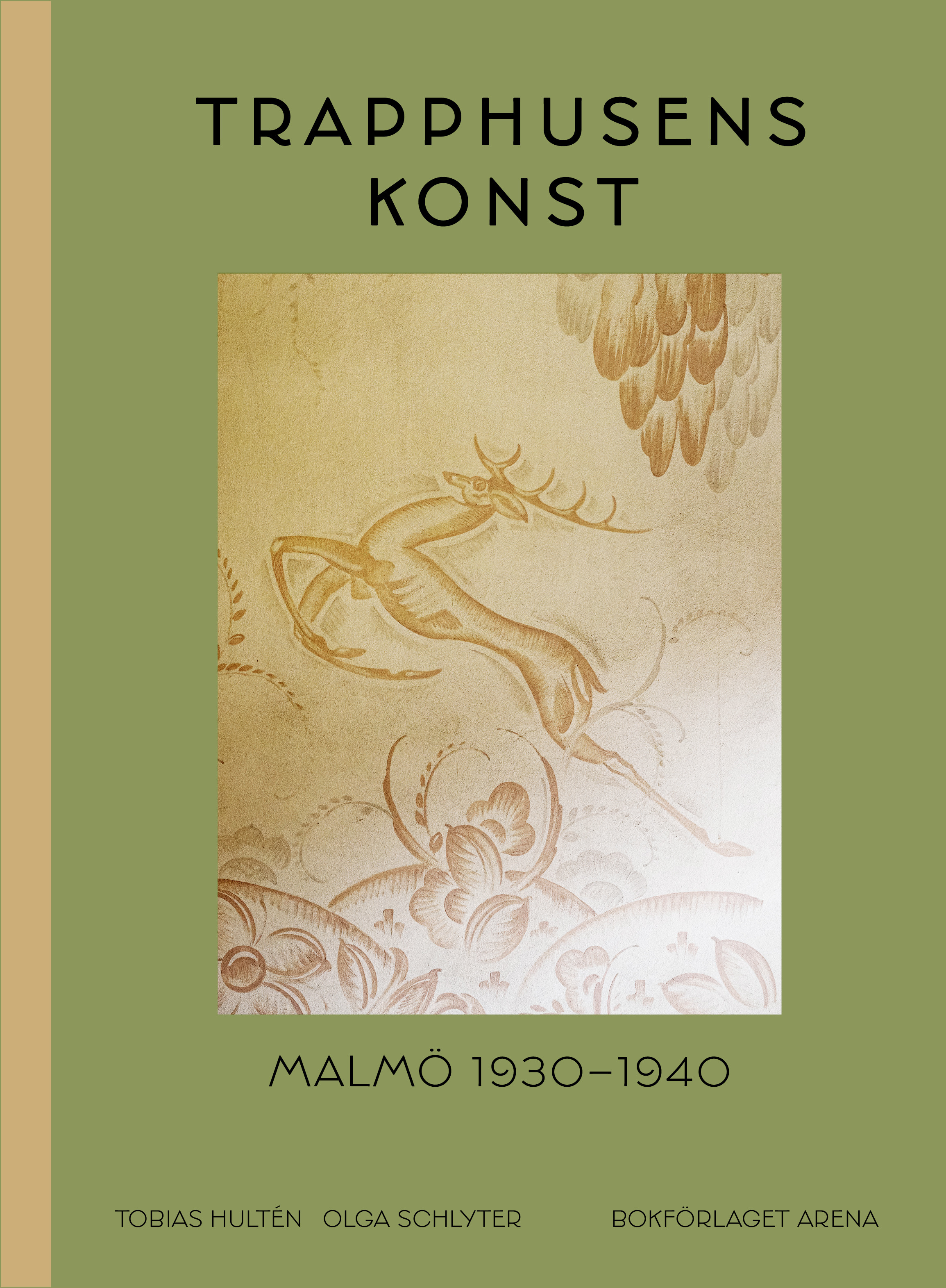 Omslag: Trapphusens konst : Malmö 1930-1940