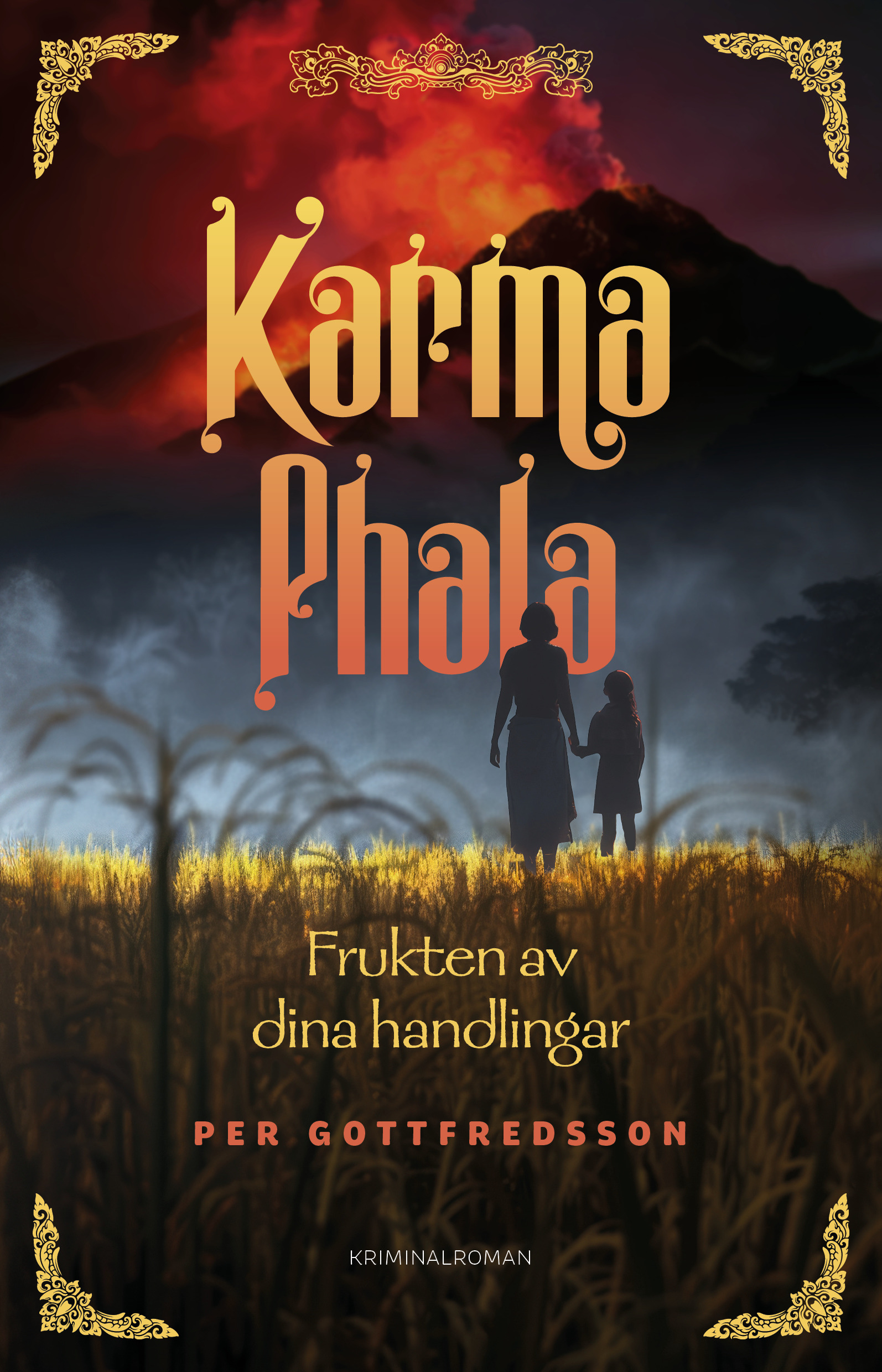 Omslag: Karma phala : frukten av dina handlingar