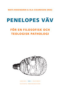 Omslag: Penelopes väv : För en filosofisk och teologisk pathologi