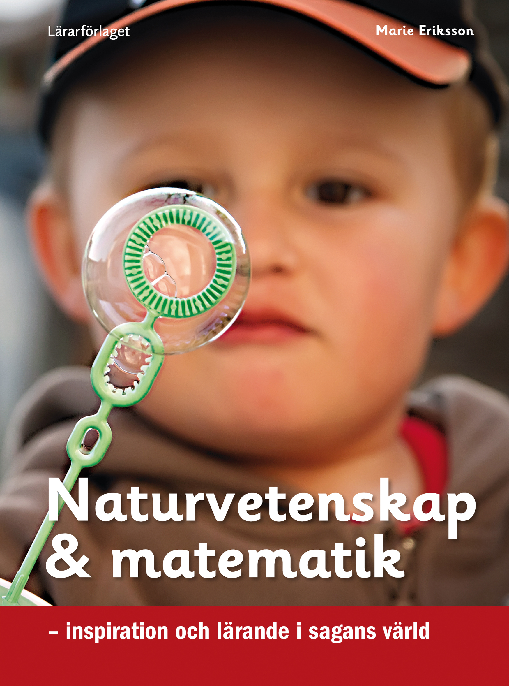 Omslag: Naturvetenskap & matematik : inspiration och lärande i sagans värld