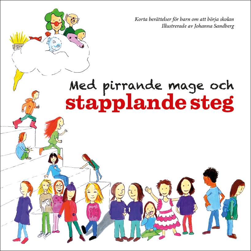 Omslag: Med pirrande mage och stapplande steg : korta berättelser för barn om att börja skolan