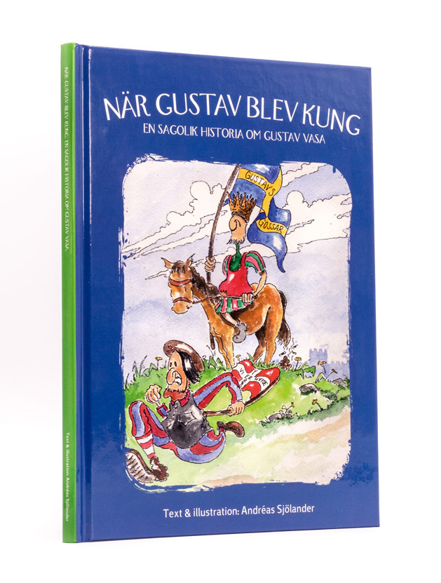 Omslag: När Gustav blev kung : en sagolik historia om Gustav Vasa