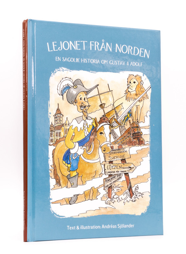 Omslag: Lejonet från Norden : en sagolik historia om Gustav II Adolf