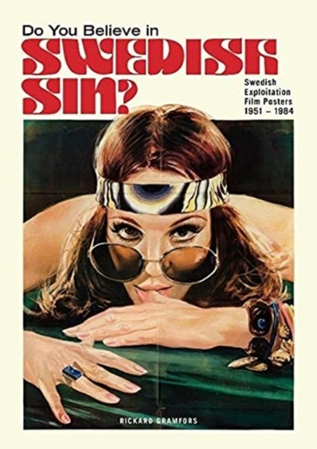 Omslag: Do You Believe in Swedish Sin? : Swedish Exploitation Film Posters 1951-1984