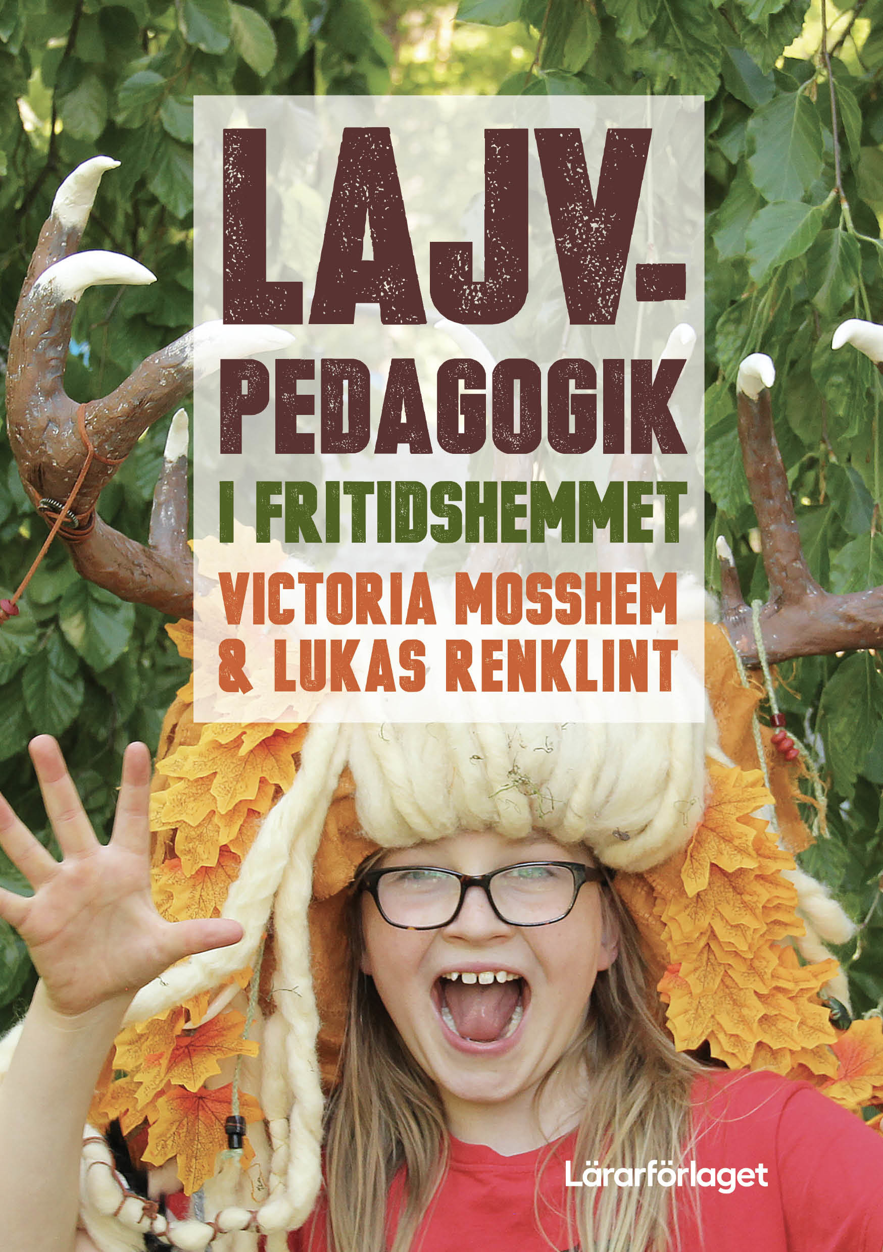Omslag: Lajvpedagogik i fritidshemmet